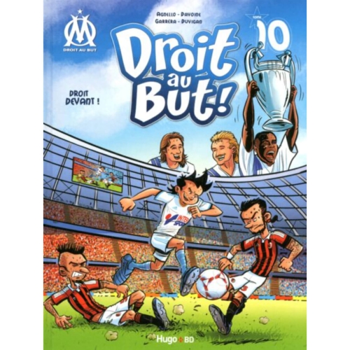 Livre OM Droit au but : Le foot au sommet Tome 15