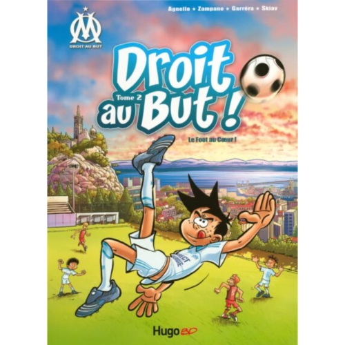 Libro OM "Droit au but : Le foot au cœur" Tomo 02